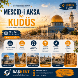 02 - 06 Ağustos 2026 Kudüs Programı | 4 Gece 5 Gün | İlk Kıblemiz Mescid-i Aksa'ya Yolculuk